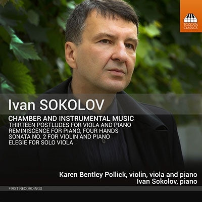 Karen Bentley Pollock, Ivan Sokolov - Sokolov, Ivan (1960-) Chamber & Instrumental Works: Pollick(Vn, Va, P)I.Sokolov(P) - Import CD