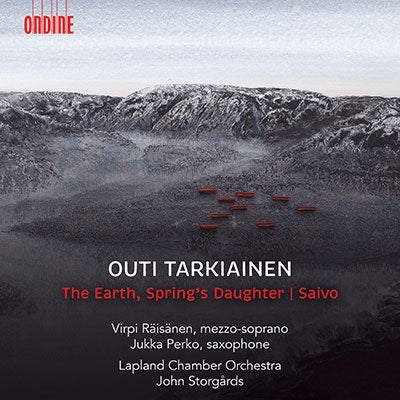 Vilpi Laisanen, Jukka Perko, Yon Sturrgold, Lapland Chamber Orchestra - Tarkiainen, Outi (1985-) The Earth, Spring'S Daughter, Saivo : Storgards / Lapland Co Raisanen(Ms)Perko(Sax) - Import CD