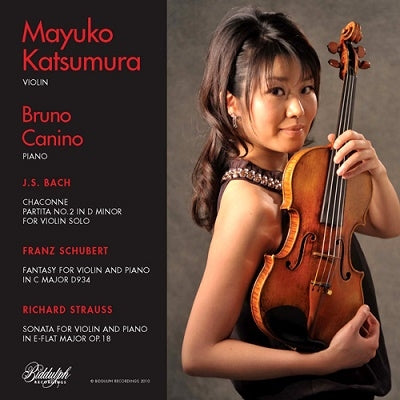 Mayuko Katsumura, Bruno Canino - J.S.Bach Chaconne, Schubert Fantasy, R.Strauss Violin Sonata : Mayuko Katsumura(Vn)Bruno Canino(P) - Import CD