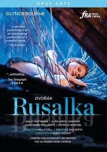 Robin Ticiati, London Philharmonic Orchestra, Grindbourne Music Festival Choir, Soloists Of The ORTF Chorus, Evan Leroy Johnson - Dvorak, Antonin(1841-1904) Rusalka : M.Still, Ticciati - Import DVD