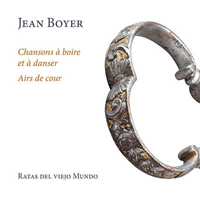 Rata Del Viejo Mundo - Boyer, Jean (C.1600-1648) Chansons A Boire Et A Danser: Ratas Del Viejo Mundo - Import CD