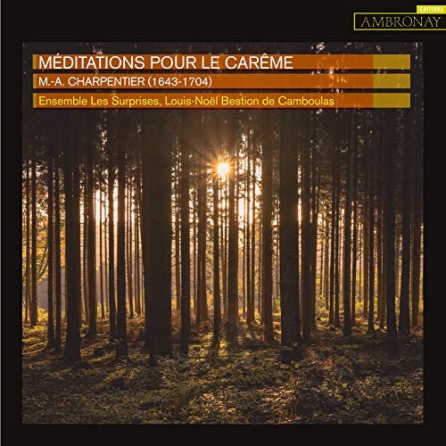 Charpentier, Marc-Antoine (1643-1704) - Meditations Pour Le Careme: De Camboulas / Ensemble Les Surprises +brossard - Import CD