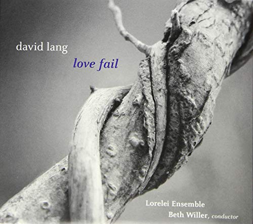 Lang, David (1957-) - Love Fail: B.willer / Lorelei Ensemble - Import CD