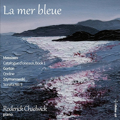 Roderick Chadwick, Peter Shepherd Scarevess, Shah Victoria Levi - La Mer Bleue-Messiaen, Gorton, Szymanowski: Roderick Chadwick(P)Skearved S.V.Levy(Vn) - Import CD