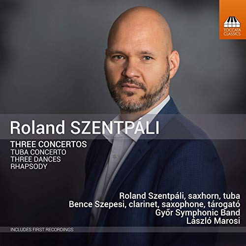 Szentpali, Roland (1977-) - 3 Concertos: Roland Szentpali(Tuba, Bass Saxhorn)Szepesi(Cl, Sax)Marosi / Gyor Symphonic Band - Import CD