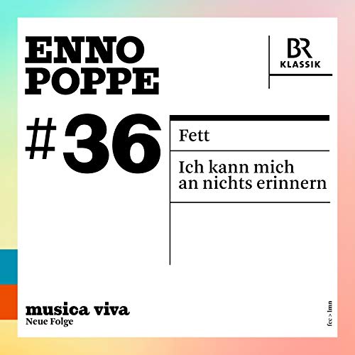 Poppe, Enno (1969-) - Fett, Ich Kann Mich An Nichts Erinnern: Malkki / Pintscher / Bavarian Rso & Cho B.haas(Organ) - Import CD