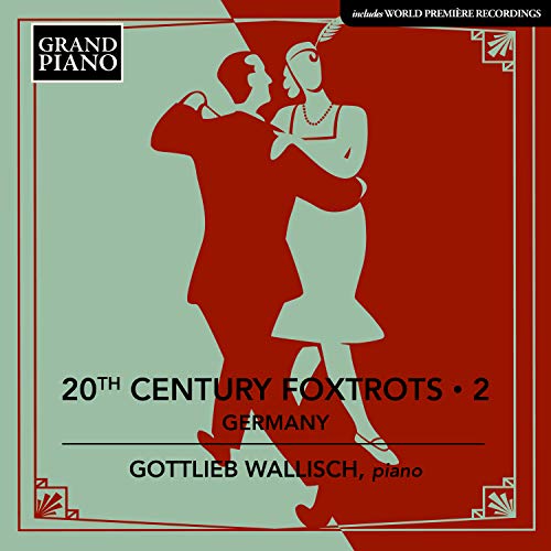 Gottlieb Wallisch - 20th Century Foxtrots Vol.2-germany: Wallisch(P) - Import CD