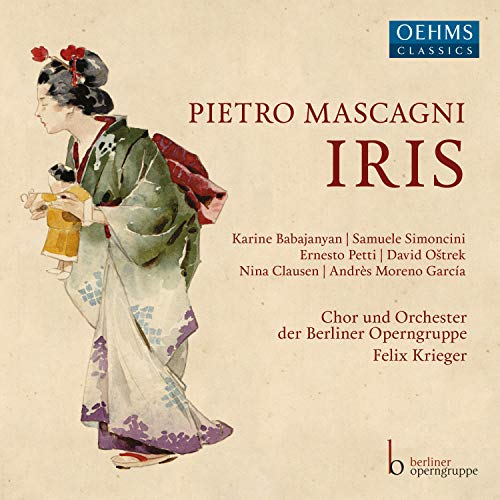 Mascagni, Pietro (1863-1945) - Iris : Krieger / Berliner Operngruppe, Babajanyan, Simoncini, E.Petti, Ostrek, etc (2020 Stereo)(2CD) - Import 2 CD
