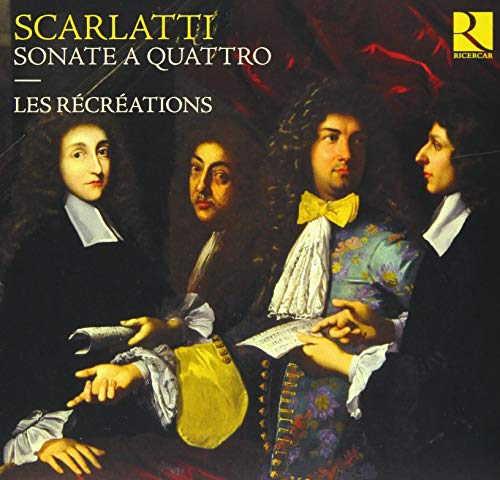 Scarlatti, Alessandro (1660-1725) - Sonate A Quattro: Les Recreations - Import CD