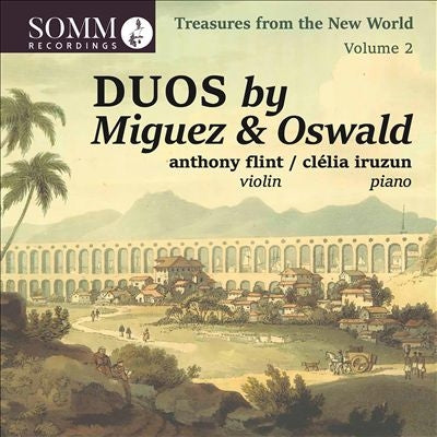 Anthony Flint - Treasures From The New World Vol.2-leopoldo Miguez & Henrique Oswald - Import CD