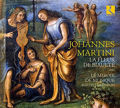 Martini, Johannes (1430?-1497) - La Fleur De Biaulte: Romain / Le Miroir De Musique - Import CD