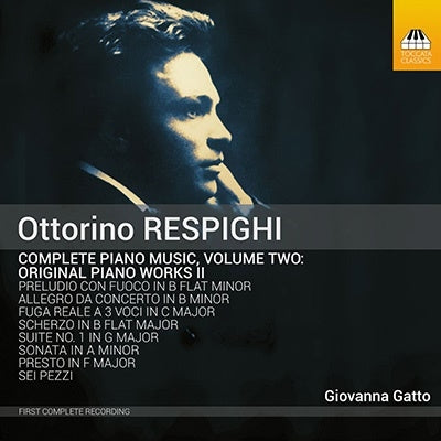 Giovanna Gatt - Respighi (1879-1936) Complete Piano Works Vol.2: Giovanna Gatto - Import CD