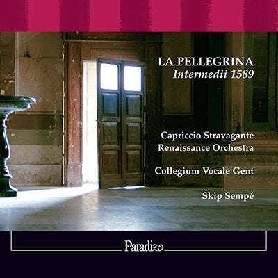Skip Sempé, Capriccio Stravagante Renaissance Orchestra, Collegium Vocale Gent - La Pellegrina - Import 2 CD