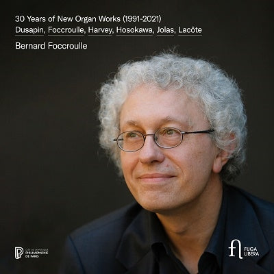 Bernard Foccroulle - Thirty Years of Organ Music (1991-2021) - Import CD