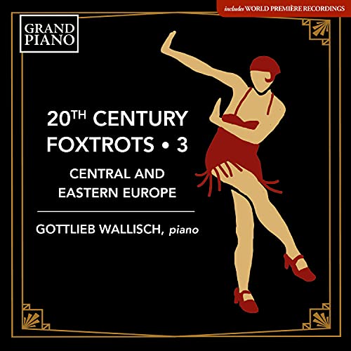 Gottlieb Wallisch - 20th Century Foxtrots Vol.3-central & Eastern Europe: Wallisch(P) - Import CD