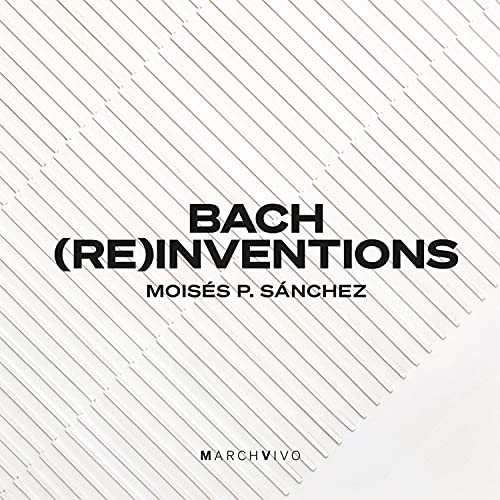 Moises P Sanchez - Bach (Re)inventions - Import CD