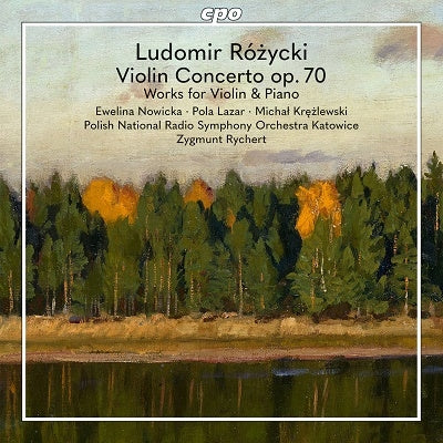Evelina Novitska, Sigmund Richter, Polish National Radio Symphony Orchestra - Rozycki, Ludomir (1883-1953) Violin Concerto: Nowicka(Vn)Rychert / Katowice Polish National Rso +Violin Works - Import CD