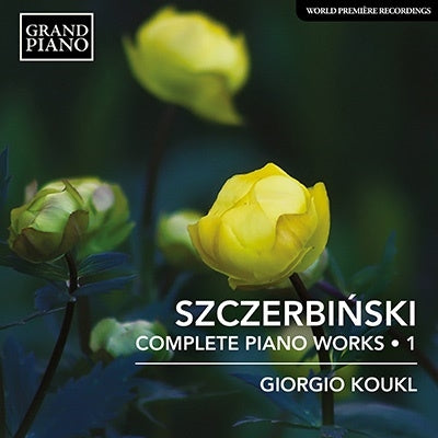 Giorgio Koukl - Szcerbinski, Alfons (1858-1895) Complete Piano Works Vol.1: Koukl - Import CD