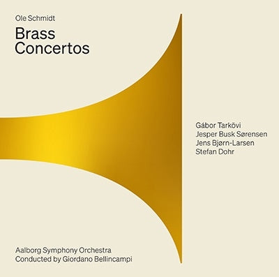 Gabor Takacs-Nagy, Jesper Buhl Sørensen, Jens Bjorn-Larsen, Prague Symphony Orchestra, Giordano Bellincampi, Orbo Symphony Orchestra - Schmidt, Ole (1928-2010) Brass Concertos: - Import SACD Hybrid