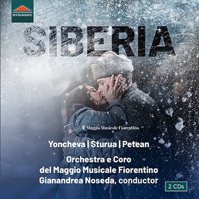 Gianandrea Noseda, Florence May Music Festival Orchestra, Sonya Yoncheva, Mariana Flores - Giordano, Umberto (1867-1948) Siberia : Noseda / Maggio Musicale Fiorentino, Yoncheva, Sturua, Petean, Etc (2021 Stereo)(2Cd) - Import 2 CD