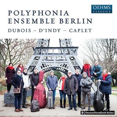 Polyphonia Ensemble Berlin - Polyphonia Ensemble Berlin: T.Dubois, D'Indy, Caplet - Import CD