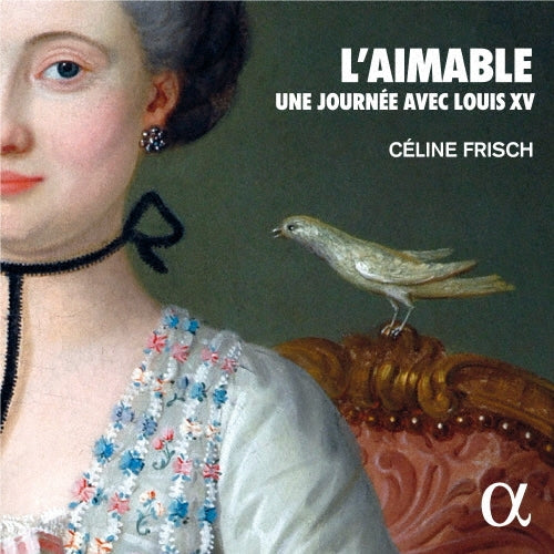 Celine Frisch - "Good Things" ~ A Day of Louis XV in French 18th Century Clavsin - Import CD