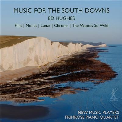 New Music Players, Primrose Piano Quartet - Hughes, Ed (1968-) Music For The South Downs: New Music Players Primrose Piano Quartet - Import CD