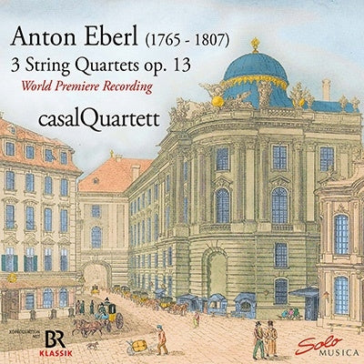 Kazal String Quartet - Eberl, Anton (1765-1807) String Quartets Op.13 : Casal Quartet - Import CD