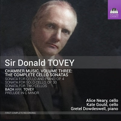 Alice Neary, Kate Gould, Gretel Dowsell - Tovey, Donald Francis (1875-1940) Chamber Works Vol.3-Complete Cello Sonatas: Neary K.Gould(Vc)Dowdeswell(P) - Import CD