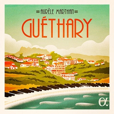 Aurèle Martin - Aurele Marthan: Guethary - Import CD