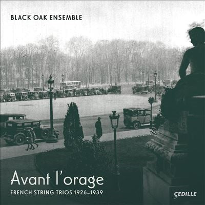 Black Oak Ensemble - Avant L'Orage -French String Trios 1926-1939 : Black Oak Ensemble (2Cd) - Import 2 CD