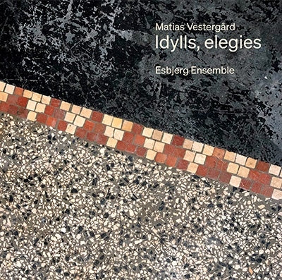 Munakata Rei, Maunuš Larson, Esbea Ensemble, Elisabeth Grümmer - Vestergard, Matias (1989-) Idylls, Elegies: Asmussen(S)Esbjerg Ensemble - Import CD