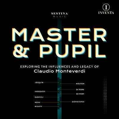 Mark Chambers - Master & Pupil: The Influences and Legacy of Claudio Monteverdi - Import CD