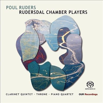 Losdale Chamber Players - Ruders, Poul (1949-) Clarinet Quintet, Piano Quartet, Throne: Rudersdal Chamber Players - Import SACD Hybrid