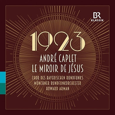 Howard Arman, Munich Philharmonic Orchestra, Bavarian Radio Choir, Leonid Kogan - 1923 - The Wild Sound Of The 20S Capre: Oratorio "Mirror Of Jesus" - Import CD