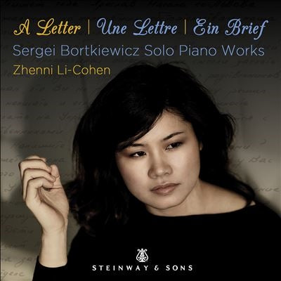 Zhenni Li-Cohen - Bortkiewicz (1877-1952) Letter-Solo Piano Works: Zhenni Li-Cohen - Import CD