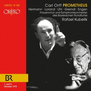 Rafael Kubelik, Bavarian Radio Symphony Orchestra, Roland Hermann, Anna-Lena Haikola - Orff, Carl (1895-1982) Prometheus : Rafael Kubelik / Bavarian Radio Symphony Orchestra, Roland Hermann, Lorand, Uhl, Greindl, Etc (1975 Stereo)(2Cd) - Import 2 CD