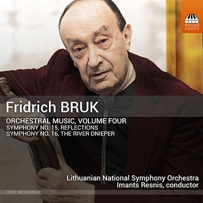 Imants Resnis, Lithuanian National Symphony Orchestra - Bruk, Fridrich (1937-) Orchestral Works Vol.4 -Symphonies Nos.15, 16 : Resnis / Lithuanian National Symphony Orchestra - Import CD