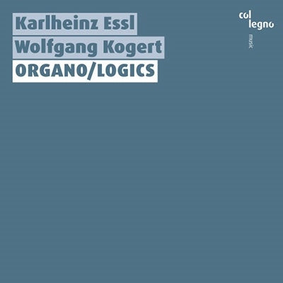 Wolfgang Köhler - Essl, Karlheinz (1960-) Organo / Logics: Kogert(Organ) - Import CD