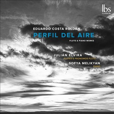 Julian Elvira, Eduardo Costa Roldán, Sofia Merikyan - Perfil Del Aire フルートとピアノのための作品集 - Import CD