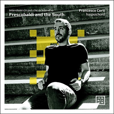 Francisco Corti - Francesco Corti : Frescobaldi & The South - Import CD