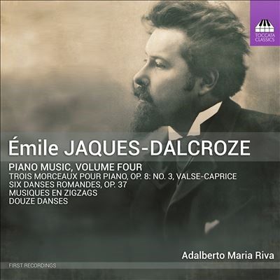 Adalbert Maria Riva - Jaques-Dalcroze, Emile (1865-1950) Piano Works Vol.4: Riva - Import CD