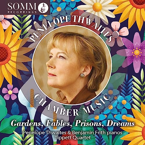 Tippett Quartet - Thwaites, Penelope (1944-) Gardens, Fables, Prisons, Dreams: Thwaites Frith(P)Tippett Q Etc - Import CD