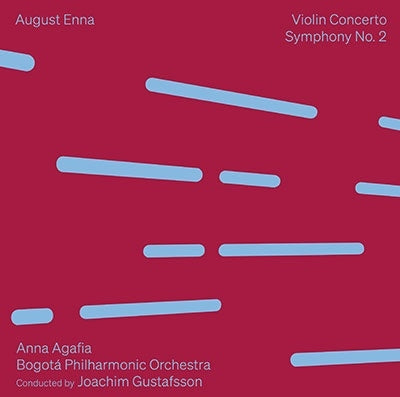 Anna Agafia, Joachim Gustafsson, Bogota Philharmonic Orchestra - Enna, August (1859-1939) Violin Concerto, Sym, 2, : Agafia(Vn)J.Gustafsson / Bogota Po - Import CD