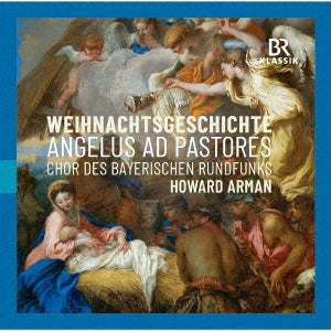 Howard Arman, Bavarian Radio Choir - Angelus Ad Pastores: Arman / Bavarian Radio Cho - Import CD