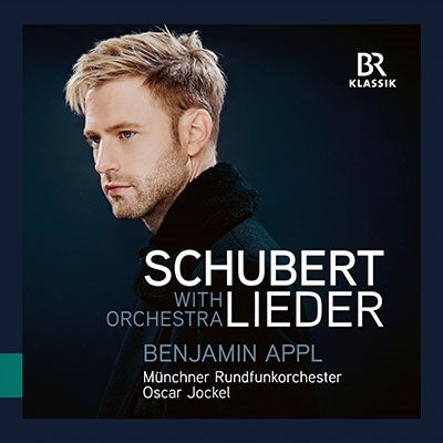 Benjamin Apple, Oscar Yoekel, Munich Radio Orchestra - Schubert (1797-1828) (Orchestral Accompaniment)Lieder : Benjamin Appl(Br)Oscar Jockel / Munich Radio Orchestra - Import CD