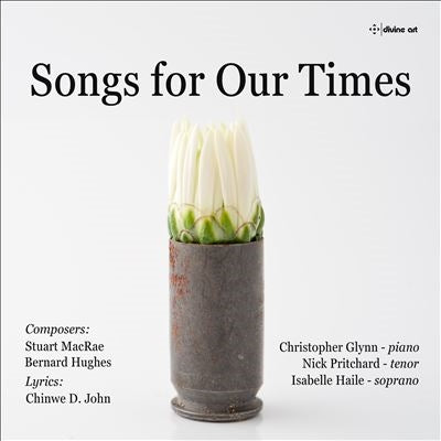 Nick Pritchard, Isabel Haile, Christopher Green - Songs For Our Times-Stuart Macrae & Bernard Hughes: N.Pritchard(T)Haile(S)C.Glynn(P) - Import CD