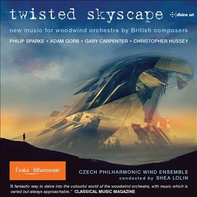 Shea Rollin, Czech Philharmonic Wind Ensemble - Twisted Skyscape: Shea Lolin / Czech Philharmonic Wind Ensemble - Import CD