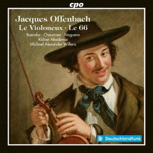 Michael Alexander Willens - Offenbach (1819-1880) Le Violoneux, Le 66 : Willens / Kolner Akademie, Buendia, Chaumien, Noguera (2022 Stereo) - Import CD