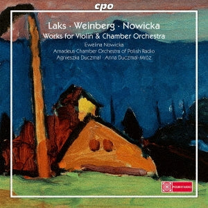 Evelina Novitska, Agnieszka Duczmal, Anna Duchnowska-Mroz, Barbara Hannigan - Works For Violin & Chamber Orch-Laks, Vainberg, Nowicka: Nowicka(Vn)Duczmal / Duczmal-Mroz / Amadeus Co - Import CD